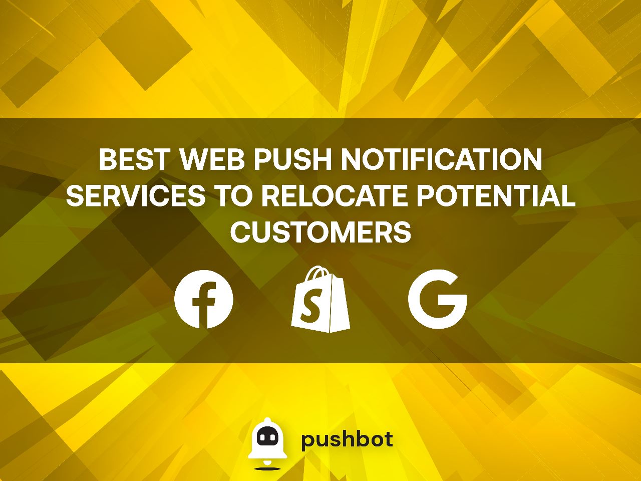 BEST WEB PUSH NOTIFICATION SERVICES TO RELOCATE THE POTENTIAL CUSTOMERS